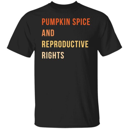 Pumpkin spice and reproductive rights shirt $19.95 redirect09212021100903 6