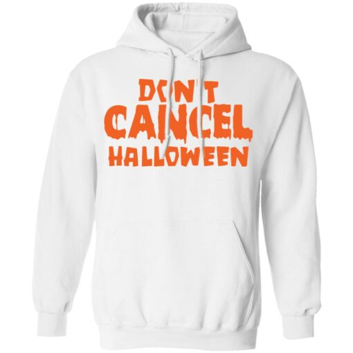 Don’t cancel Halloween shirt $19.95