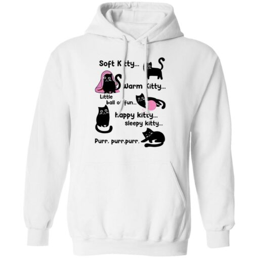 Soft kitty warm kitty little ball of fun happy kitty cat shirt $19.95