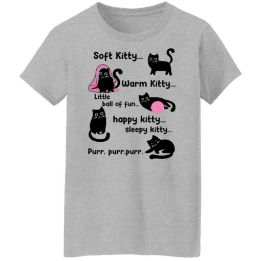 Soft kitty warm kitty little ball of fun happy kitty cat shirt $19.95 redirect09222021000904 9