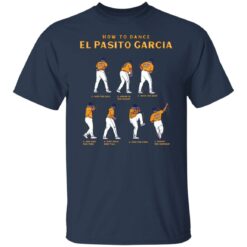 How to dance el Pasito Garcia shirt $19.95 redirect09222021110955 7