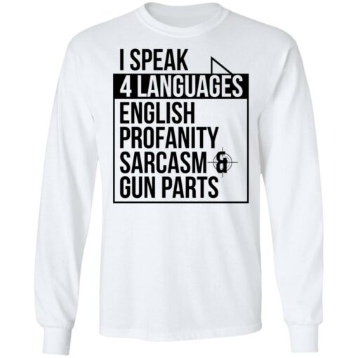 I speak 4 languages profanity sarcasm gun parts shirt $19.95 redirect09232021000908 1