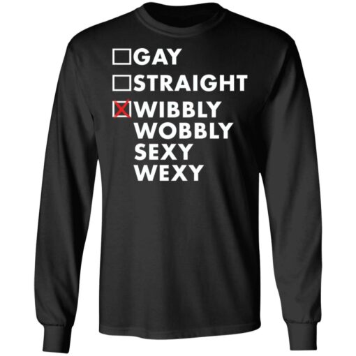 Gay straight wibbly wobbly sexy wexy shirt $19.95 redirect09242021000902