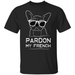 Bulldog pardon my French shirt $19.95 redirect09242021020937 6