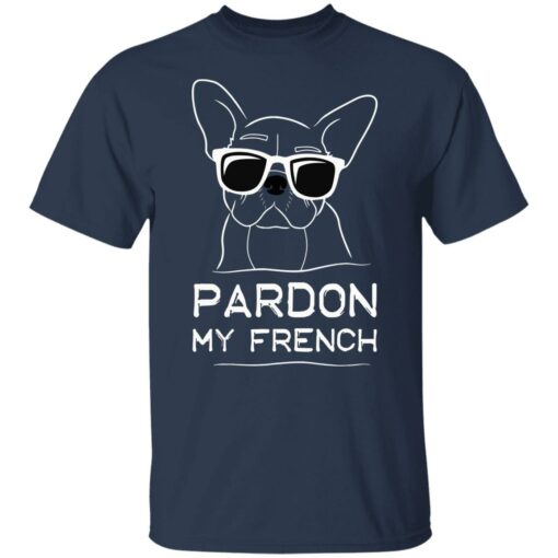 Bulldog pardon my French shirt $19.95 redirect09242021020937 7