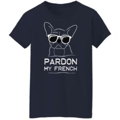 Bulldog pardon my French shirt $19.95