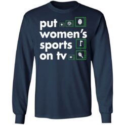 Put Women's Sports on TV shirt $19.95 redirect09242021030904 1