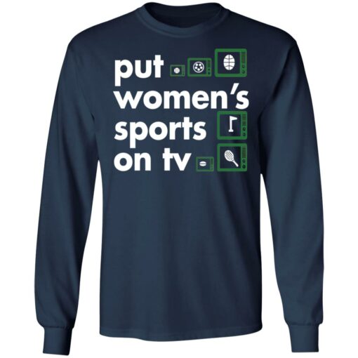 Put Women's Sports on TV shirt $19.95