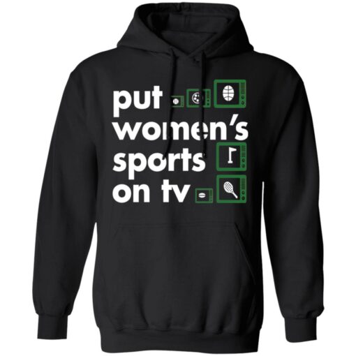 Put Women's Sports on TV shirt $19.95 redirect09242021030904 2