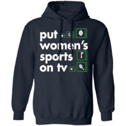 Put Women's Sports on TV shirt $19.95 redirect09242021030904 3