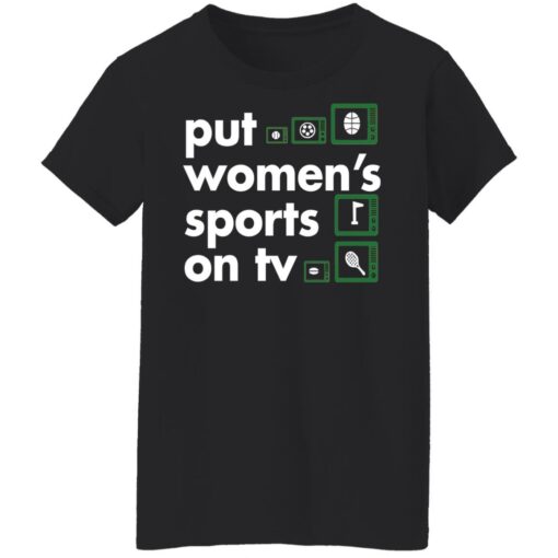 Put Women's Sports on TV shirt $19.95 redirect09242021030904 8