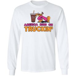 America runs on truckin shirt $19.95