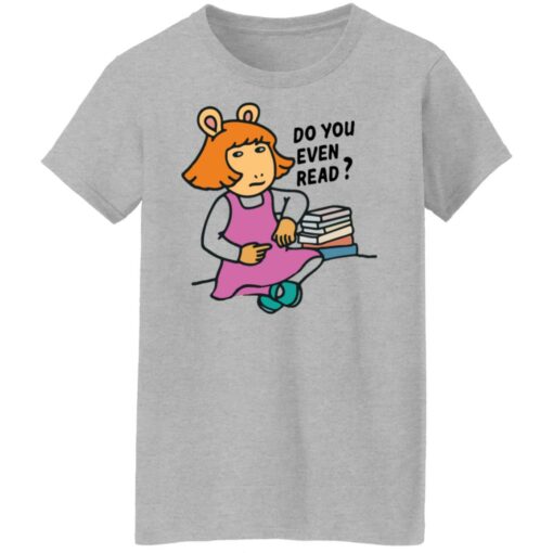 Do you even read DW Read shirt $19.95 redirect09252021020921 9