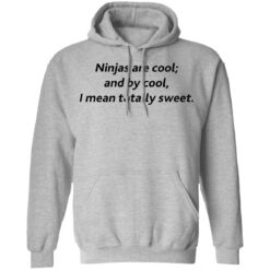 Ninjas are cool and by cool I mean totally sweet shirt $19.95