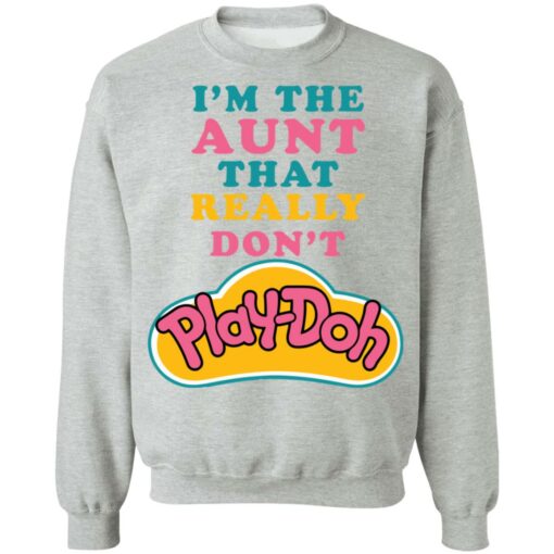 I'm the aunt that really don't Play Doh shirt $19.95 redirect09262021050946 2