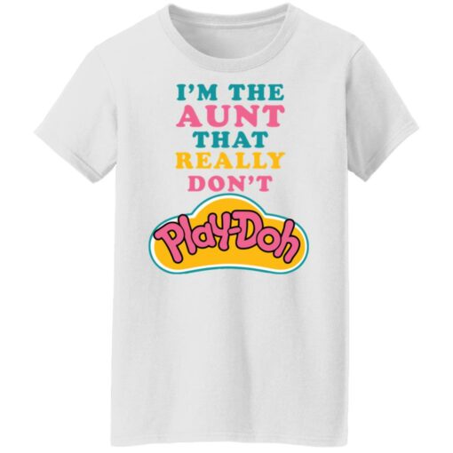 I'm the aunt that really don't Play Doh shirt $19.95 redirect09262021050946 6