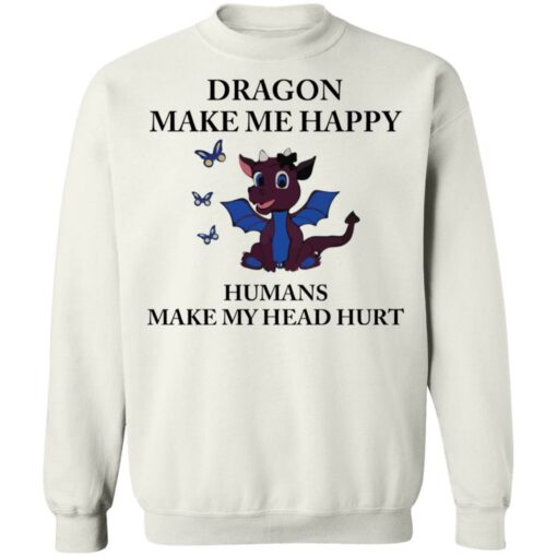 Dragon make me happy humans make my head hurt shirt $19.95 redirect09262021100947 5