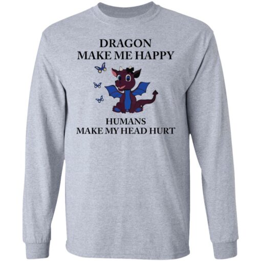 Dragon make me happy humans make my head hurt shirt $19.95 redirect09262021100947