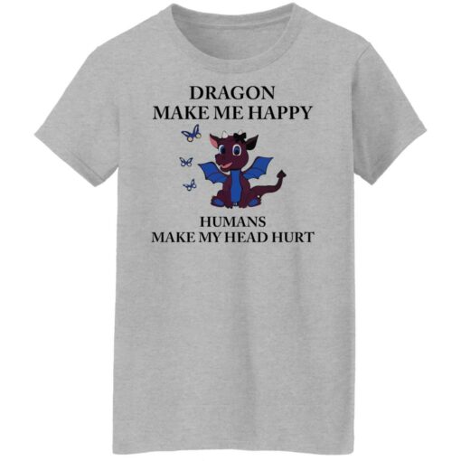 Dragon make me happy humans make my head hurt shirt $19.95 redirect09262021100948