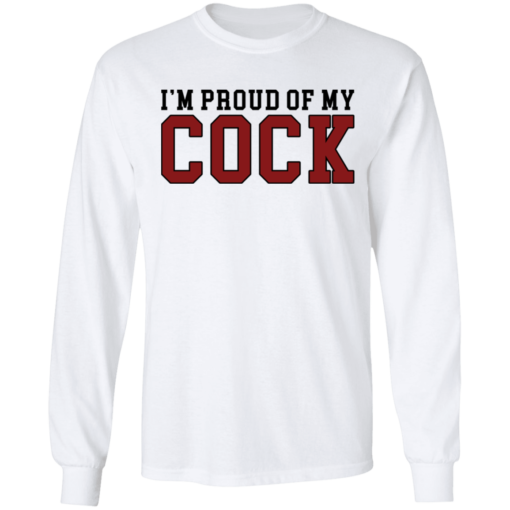 I'm proud of my cock shirt $19.95 redirect09272021000908 1