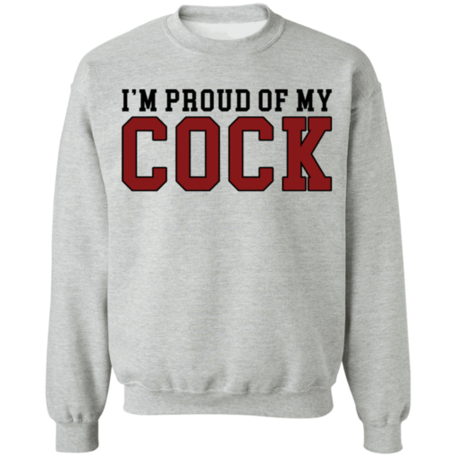 I'm proud of my cock shirt $19.95 redirect09272021000909 1