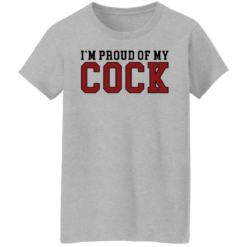 I'm proud of my cock shirt $19.95 redirect09272021000909 6