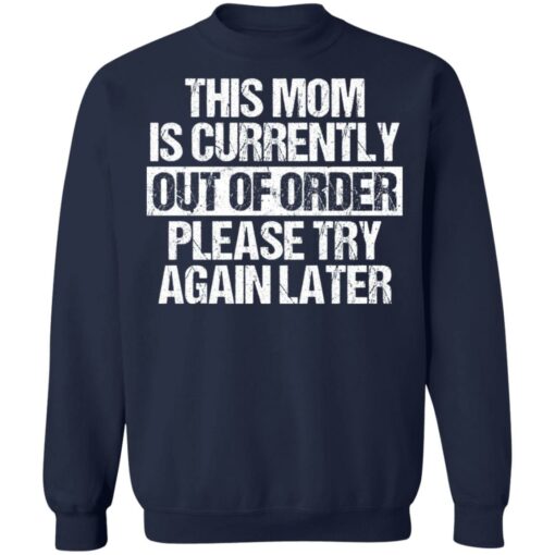 This mom is currently out of order please try again later shirt $19.95