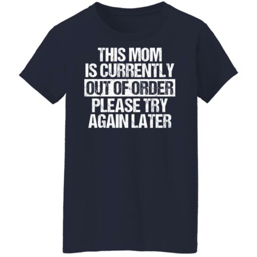 This mom is currently out of order please try again later shirt $19.95 redirect09272021230936 9