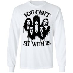 You can’t sit with us Halloween bad girls crew shirt $19.95