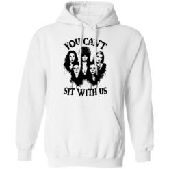 You can’t sit with us Halloween bad girls crew shirt $19.95