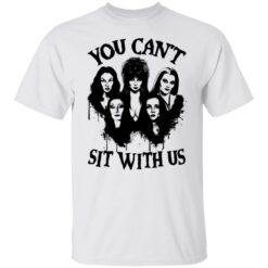 You can’t sit with us Halloween bad girls crew shirt $19.95