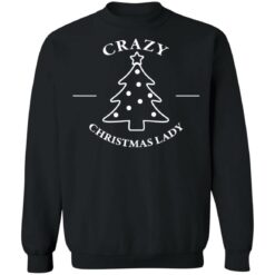 Crazy Christmas lady Christmas sweatshirt $19.95 redirect09282021020931 5