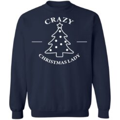 Crazy Christmas lady Christmas sweatshirt $19.95 redirect09282021020931 6