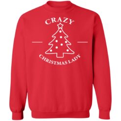 Crazy Christmas lady Christmas sweatshirt $19.95 redirect09282021020931 7
