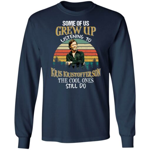 Some of us grew up listening to Kris Kristofferson shirt $19.95