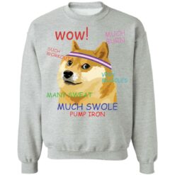 Shiba wow such workout much burn many sweat shirt $19.95