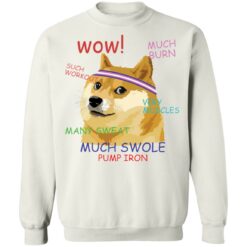 Shiba wow such workout much burn many sweat shirt $19.95