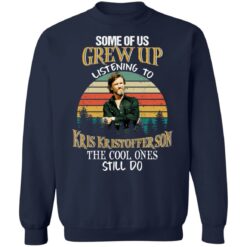 Some of us grew up listening to Kris Kristofferson shirt $19.95