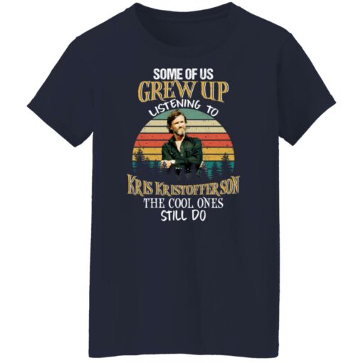 Some of us grew up listening to Kris Kristofferson shirt $19.95 redirect09282021040951