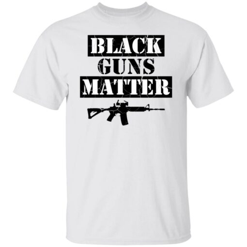 Black guns matter shirt $19.95