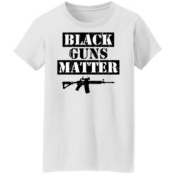 Black guns matter shirt $19.95