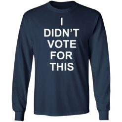 I didn’t vote for this shirt $19.95 redirect09282021230936 1