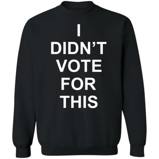 I didn’t vote for this shirt $19.95 redirect09282021230936 4