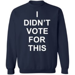 I didn’t vote for this shirt $19.95 redirect09282021230936 5