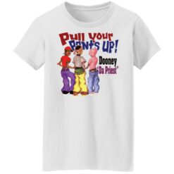 Pull your pants up shirt $19.95 redirect09292021000924