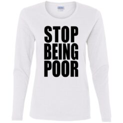 Stop being poor shirt $19.95 redirect09292021010916 4