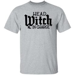 Head witch in charge shirt $19.95