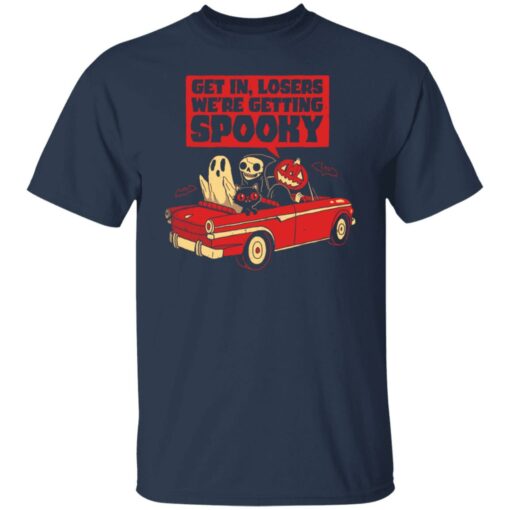 Ghost get in losers we're getting Spooky shirt $19.95 redirect09292021030919 7