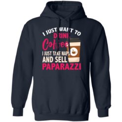 I just want to drink coffee i just take naps shirt $19.95