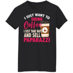 I just want to drink coffee i just take naps shirt $19.95 redirect09292021040942 5